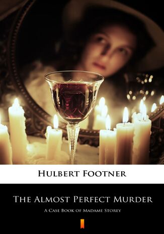 The Almost Perfect Murder. A Case Book of Madame Storey Hulbert Footner - okadka audiobooks CD