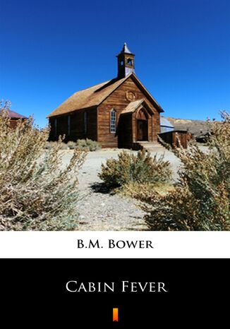 Cabin Fever B.M. Bower - okadka audiobooka MP3