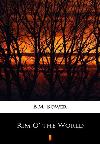 Rim O the World B.M. Bower - okadka audiobooka MP3