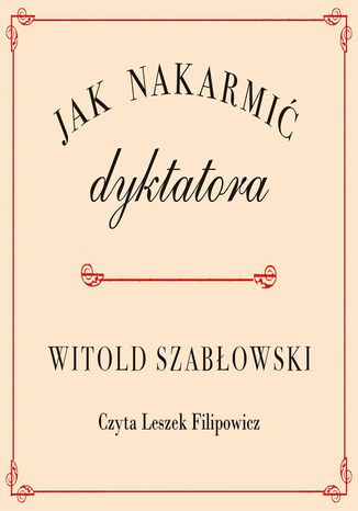 Jak nakarmi dyktatora Witold Szabowski - okadka audiobooks CD