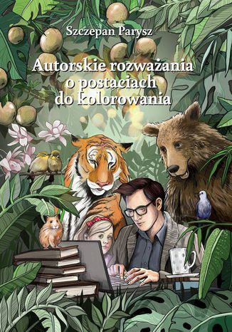 Autorskie rozwaania o postaciach do kolorowania Szczepan Parysz - okadka audiobooka MP3