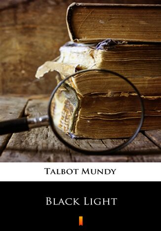 Black Light Talbot Mundy - okadka ebooka
