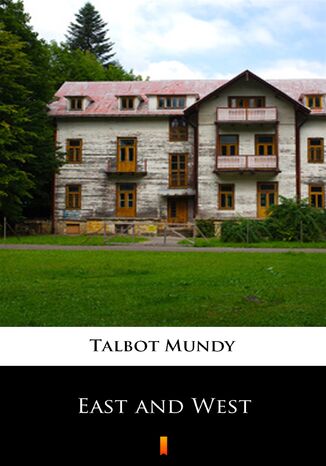 East and West Talbot Mundy - okadka ebooka