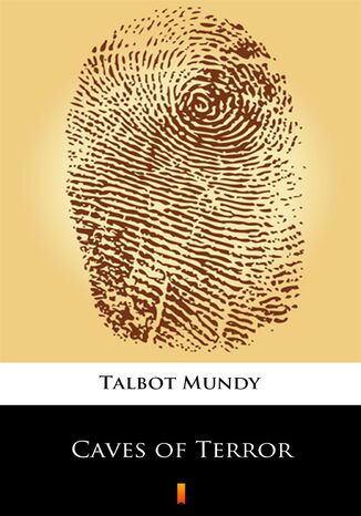 Caves of Terror Talbot Mundy - okadka ebooka