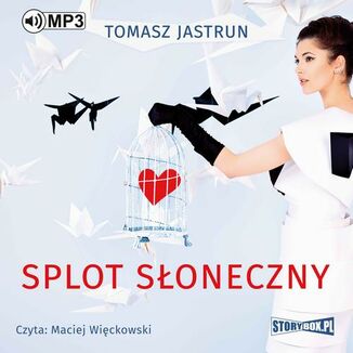 Splot słoneczny Tomasz Jastrun - okładka audiobooka MP3