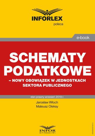 Schematy podatkowe  nowy obowizek w jednostkach sektora publicznego Jarosaw Woch, Mateusz Oleksy - okadka ebooka