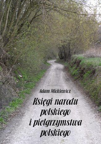Okładka książki/ebooka Księgi narodu polskiego i pielgrzymstwa polskiego