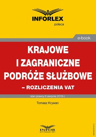 Okładka:Krajowe i zagraniczne podróże służbowe  rozliczanie VAT 