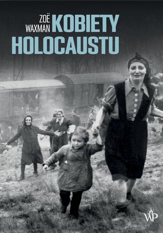 Kobiety Holocaustu Zo Waxman - okadka audiobooka MP3