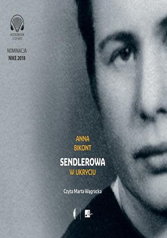 Sendlerowa W ukryciu Anna Bikont - okadka audiobooks CD