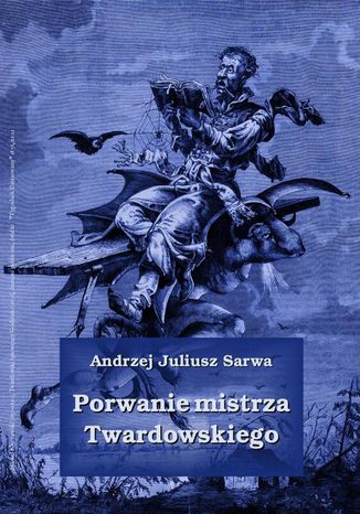 Okładka książki/ebooka Porwanie mistrza Twardowskiego