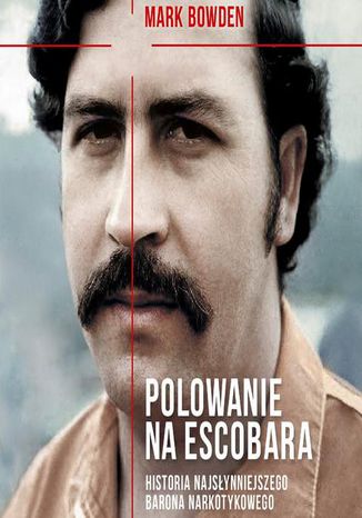 Polowanie na Escobara Mark Bowden - okadka audiobooks CD