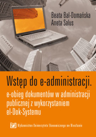 Okładka:Wstęp do e-administracji. E-obieg dokumentów w administracji publicznej z wykorzystaniem el-Dok-Systemu 