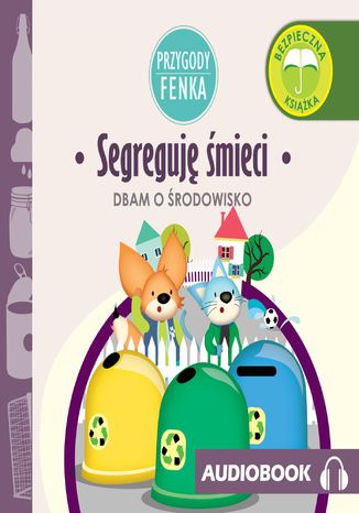 Okładka książki/ebooka Przygody Fenka. Segreguję śmieci