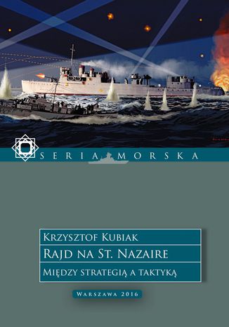 Rajd na St. Nazaire. Między strategią a taktyką