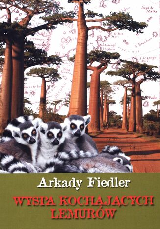 Wyspa kochających lemurów Arkady Fiedler - okładka książki
