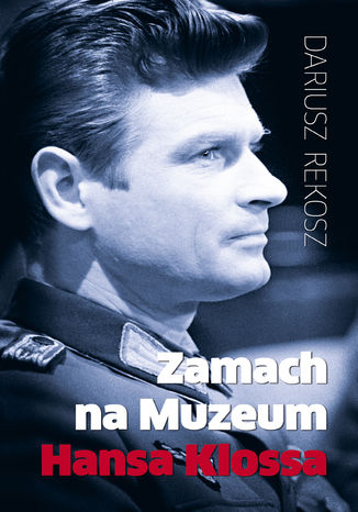 Zamach na Muzeum Hansa Klossa Dariusz Rekosz - okadka audiobooks CD