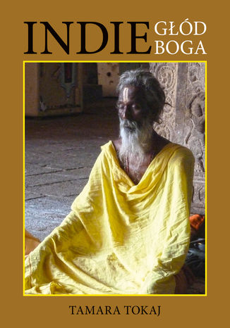 Indie głód Boga Tamara Tokaj - okładka książki