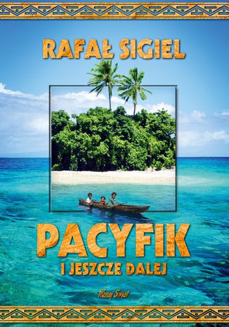 Pacyfik i jeszcze dalej Rafał Sigiel - okładka audiobooka MP3
