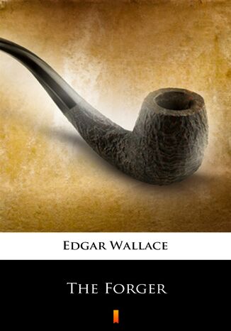 The Forger Edgar Wallace - okadka ebooka