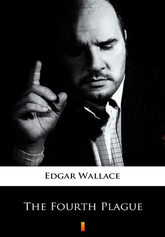 The Fourth Plague Edgar Wallace - okadka ebooka