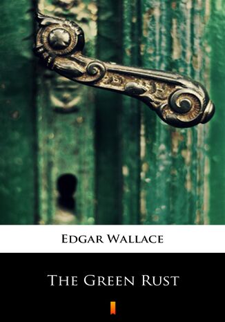 The Green Rust Edgar Wallace - okadka ebooka