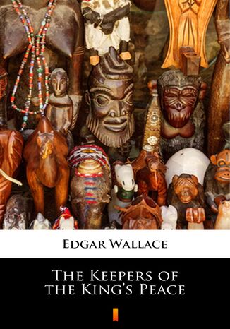 The Keepers of the Kings Peace Edgar Wallace - okadka audiobooks CD