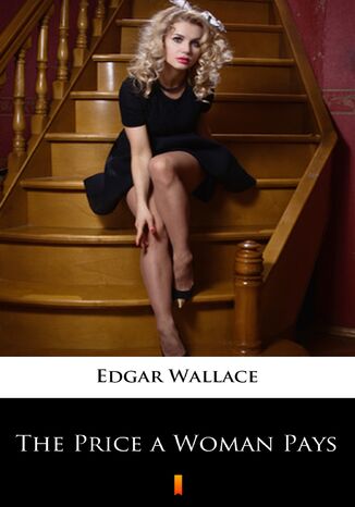 The Price a Woman Pays Edgar Wallace - okadka ebooka