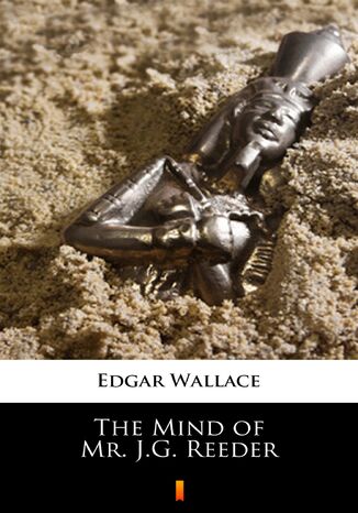 The Mind of Mr. J.G. Reeder Edgar Wallace - okadka ebooka