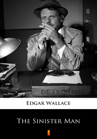 The Sinister Man Edgar Wallace - okadka ebooka