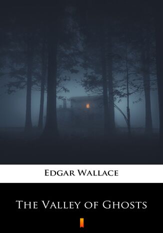 The Valley of Ghosts Edgar Wallace - okadka ebooka