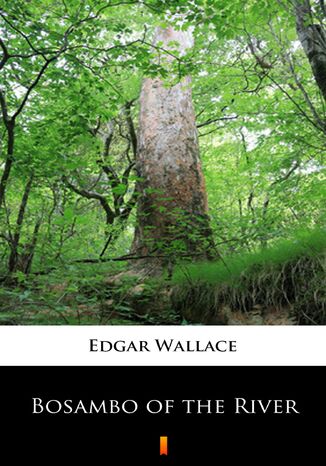 Bosambo of the River Edgar Wallace - okładka audiobooka MP3