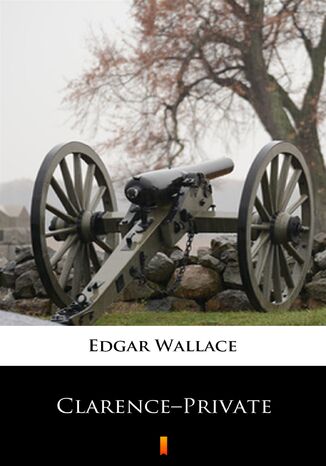 ClarencePrivate Edgar Wallace - okadka ebooka