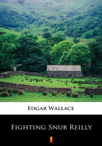 Fighting Snub Reilly Edgar Wallace - okadka ebooka