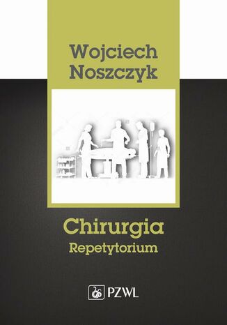 Chirurgia. Repetytorium
