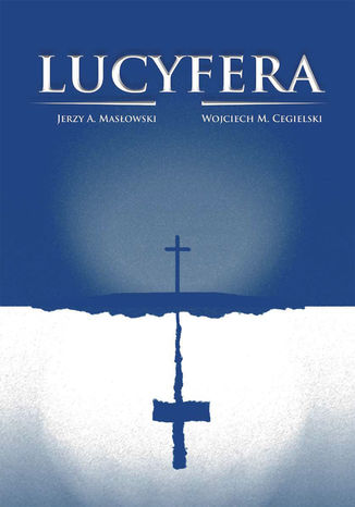Lucyfera Andrzej Masłowski, Wojciech Michał Cegielski - okładka ebooka