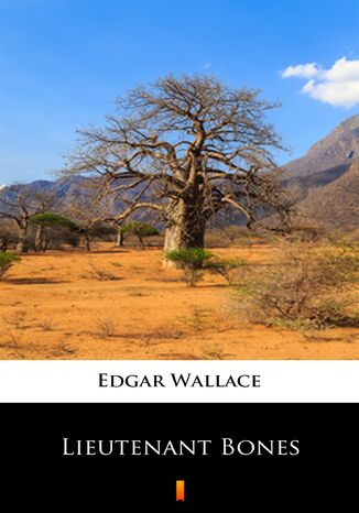 Lieutenant Bones Edgar Wallace - okładka audiobooka MP3