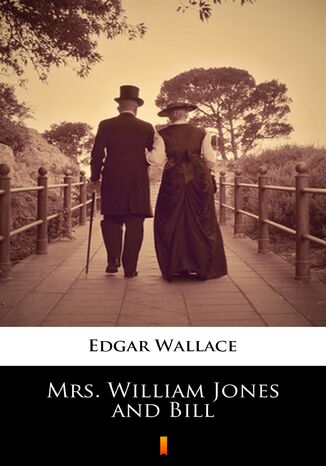 Mrs. William Jones and Bill Edgar Wallace - okładka ebooka