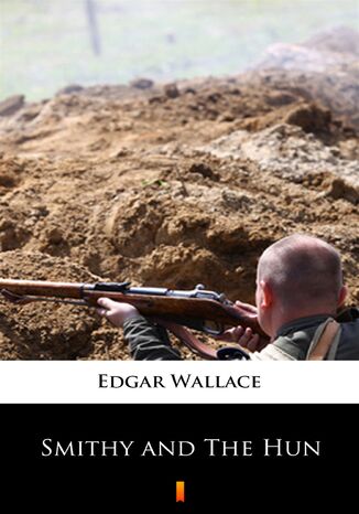 Smithy and The Hun Edgar Wallace - okładka ebooka