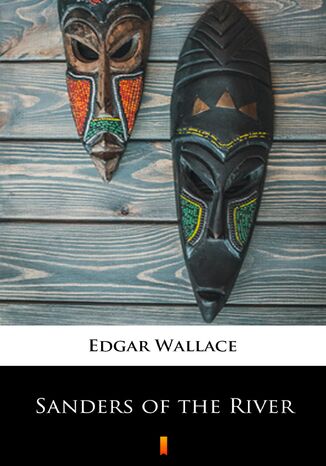 Sanders of the River Edgar Wallace - okładka audiobooka MP3