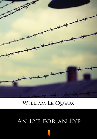 An Eye for an Eye William Le Queux - okadka audiobooka MP3