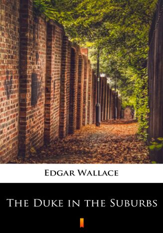 The Duke in the Suburbs Edgar Wallace - okładka audiobooka MP3