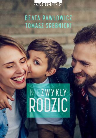 Niezwyky rodzic Beata Pawowicz, Tomasz Srebnicki - okadka ebooka