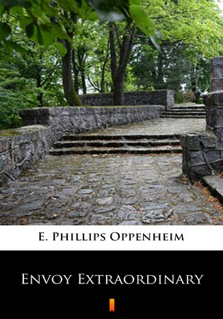 Envoy Extraordinary E. Phillips Oppenheim - okadka ebooka