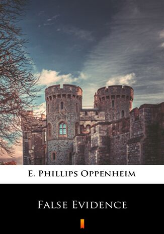 False Evidence E. Phillips Oppenheim - okadka audiobooks CD