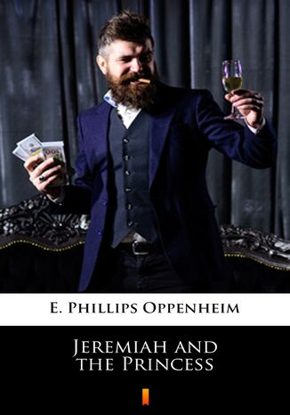 Jeremiah and the Princess E. Phillips Oppenheim - okadka ebooka