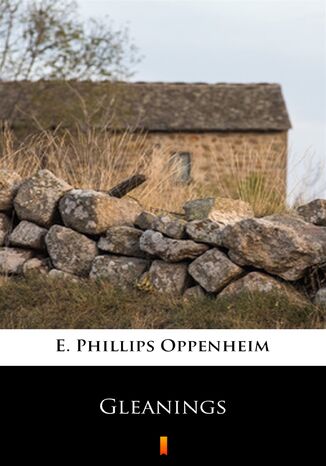Gleanings E. Phillips Oppenheim - okadka ebooka