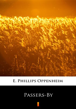 Passers-By E. Phillips Oppenheim - okadka ebooka