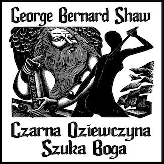 Czarna dziewczyna szuka Boga George Bernard Shaw - okadka ebooka