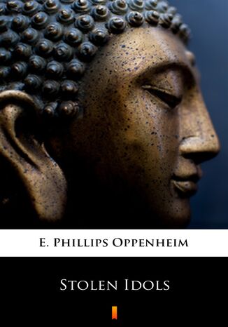 Stolen Idols E. Phillips Oppenheim - okadka audiobooks CD